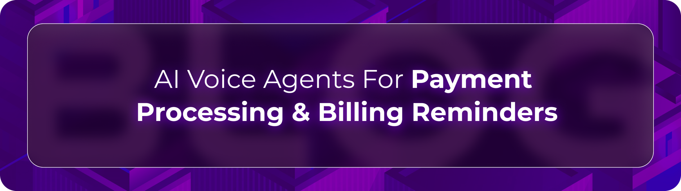 Orvera payment processing blog showing AI voice agents handling billing reminders, secure links, and payment follow-ups.