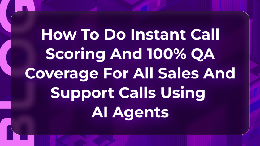 Thumbnail for Orvera blog on AI call scoring, showing QA coverage for sales and support calls with coaching and risk signals.