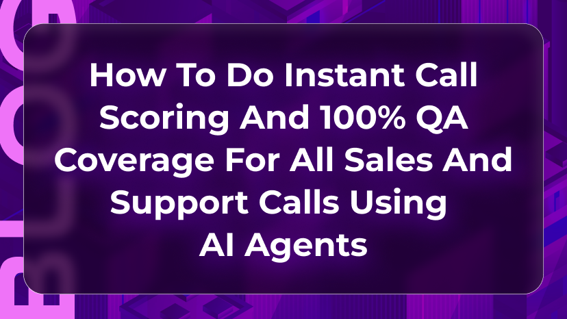 Thumbnail for Orvera blog on AI call scoring, showing QA coverage for sales and support calls with coaching and risk signals.