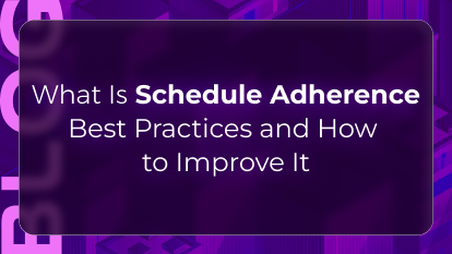 Orvera blog thumbnail explaining schedule adherence in contact centers, including workforce management best practices, staffing efficiency, and operational performance improvement.