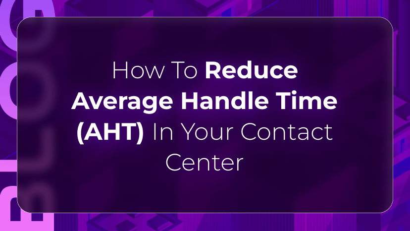 Orvera blog thumbnail featuring “How To Reduce Average Handle Time (AHT) In Your Contact Center” on a purple background, representing AI voice agents and contact center performance improvement.
