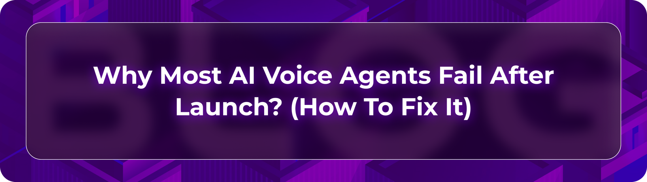 Hero visual for Orvera blog showing AI voice agent failures after launch, with workflow gaps, escalation issues, and KPI checks.