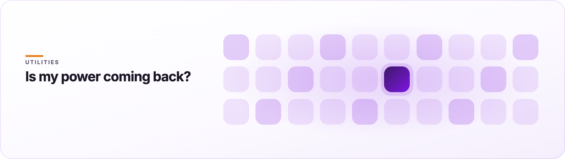 Orvera utilities graphic captioned "Is my power coming back?", above a grid of slots with one filled in the brand gradient.