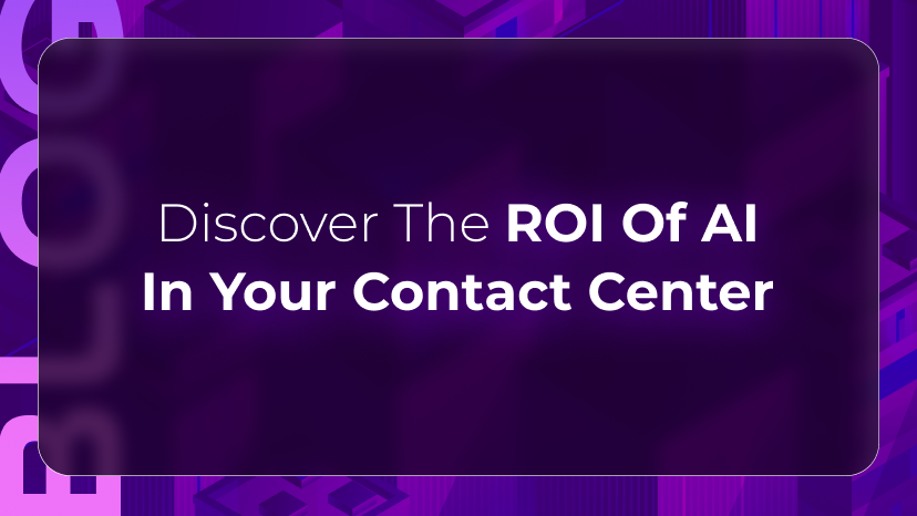 Orvera blog thumbnail featuring “Discover The ROI Of AI In Your Contact Center” on a purple background, representing AI voice automation and measurable contact center business outcomes.
