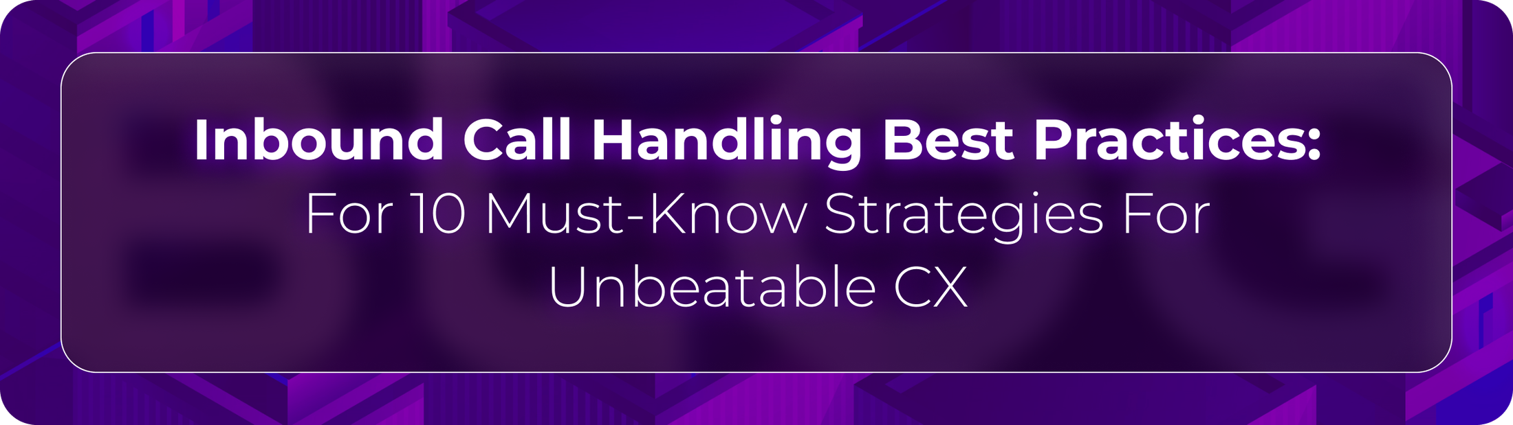 Orvera blog hero graphic with the headline “Inbound Call Handling Best Practices” focused on AI-powered customer experience, call routing, and contact center optimization.