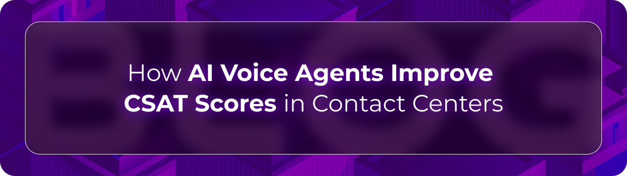 Orvera AI voice CSAT blog showing enterprises improving satisfaction through lower wait times, clearer answers, and better resolution.