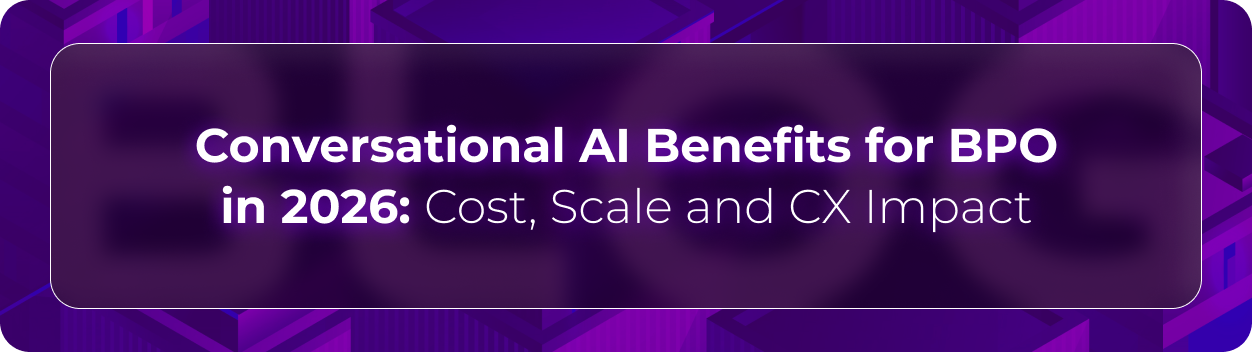 Orvera BPO conversational AI blog showing enterprises improving cost, scale, CX, agent productivity, and workflow automation.