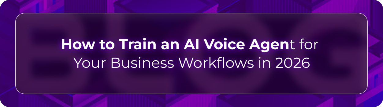 Orvera AI voice agent training blog showing enterprises training voice AI with transcripts, intents, prompts, and call outcomes.