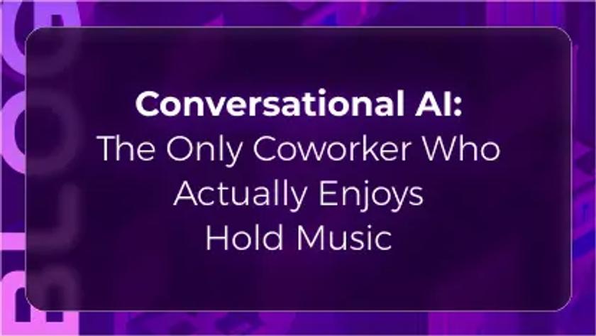 Orvera blog thumbnail featuring the headline “Conversational AI: The Only Coworker Who Actually Enjoys Hold Music” on a purple background, representing AI-powered healthcare call automation and revenue cycle efficiency.