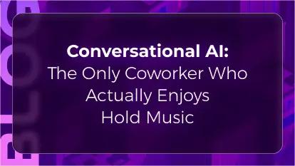 Orvera blog thumbnail featuring the headline “Conversational AI: The Only Coworker Who Actually Enjoys Hold Music” on a purple background, representing AI-powered healthcare call automation and revenue cycle efficiency.