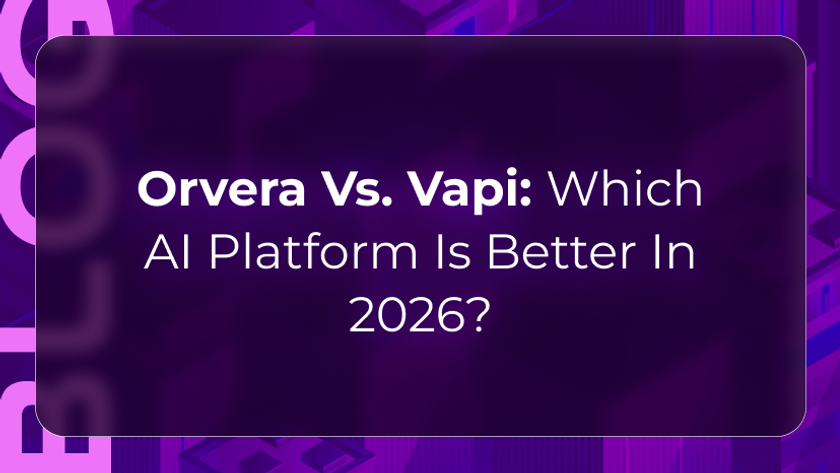 Orvera vs Vapi blog showing enterprises comparing voice AI platforms for rollout speed, stack control, and workflow fit.