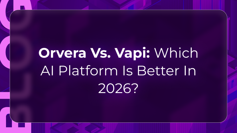 Orvera vs Vapi blog showing enterprises comparing voice AI platforms for rollout speed, stack control, and workflow fit.