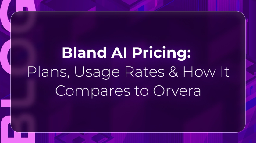 Orvera blog thumbnail about Bland AI pricing, usage rates, enterprise AI voice agent costs, and conversational AI platform comparisons for contact centers.