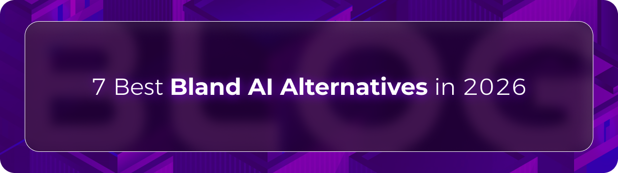 Hero banner for Orvera’s blog comparing the best Bland AI alternatives in 2026 across enterprise voice automation, conversational AI, and customer service platforms.