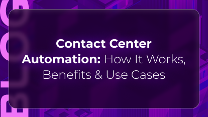 Orvera blog thumbnail featuring “Contact Center Automation: How It Works, Benefits & Use Cases” on a purple background, representing AI voice automation and modern contact center operations.