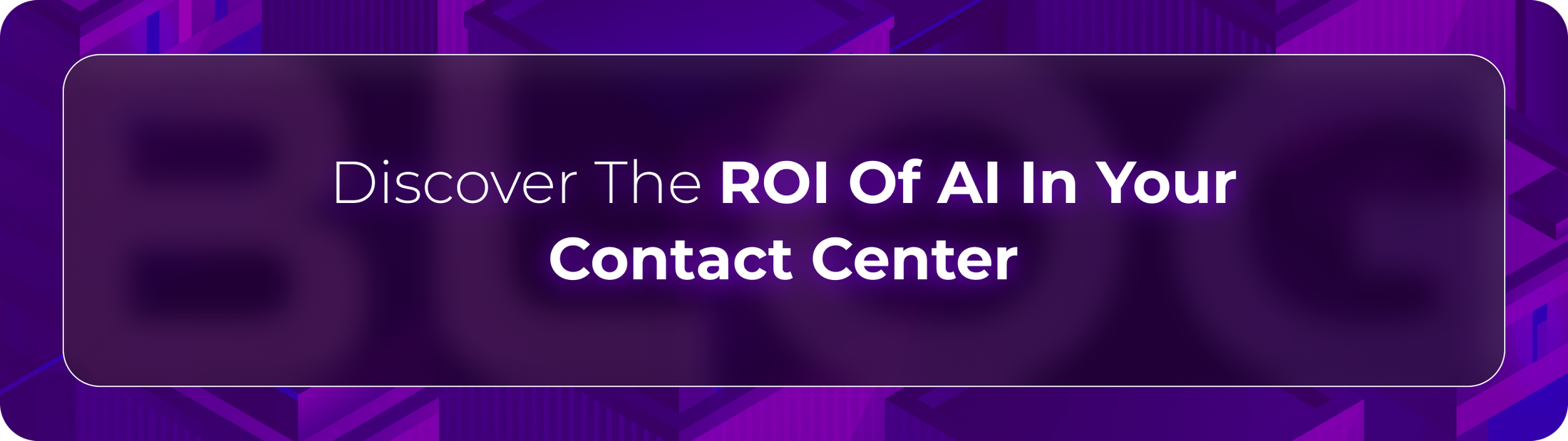 Orvera blog hero graphic with the headline “Discover The ROI Of AI In Your Contact Center,” focused on AI-driven operational efficiency, automation, and customer service performance.