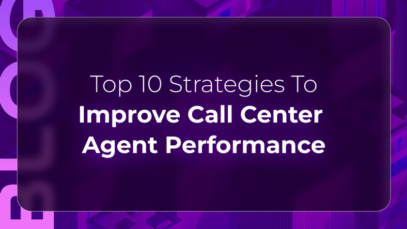 Orvera blog thumbnail featuring “Top 10 Strategies To Improve Call Center Agent Performance” on a purple background, representing AI-enhanced call center productivity and workforce optimization.