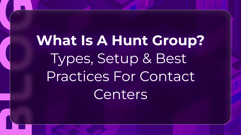 Hunt group blog by CallBotics, a Conversational AI Platform for Enterprises, showing call routing across contact center agents to improve availability, response speed, and call handling.