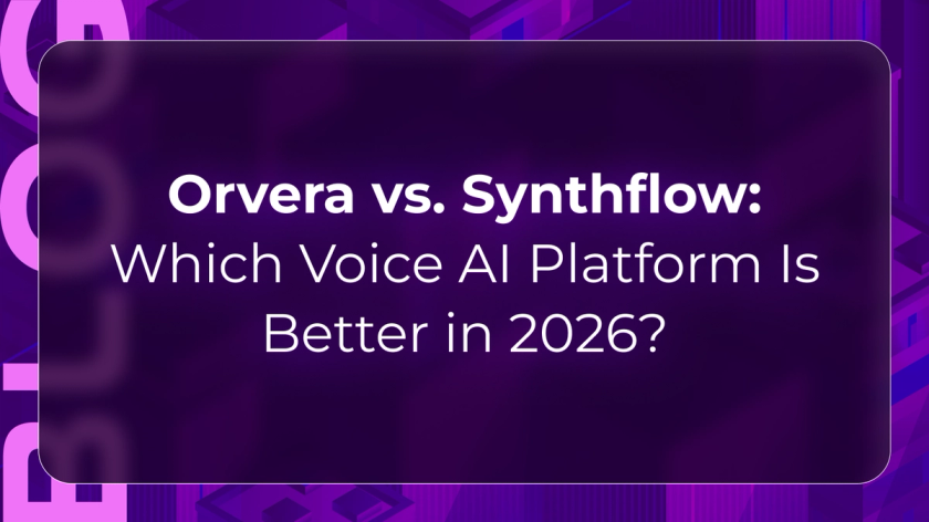 Orvera vs Synthflow blog showing enterprises comparing voice AI platforms for deployment speed, pricing, and workflow control.