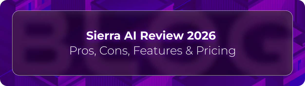 Orvera Sierra AI review blog showing enterprise teams comparing orchestration depth, integrations, governance, and voice automation.