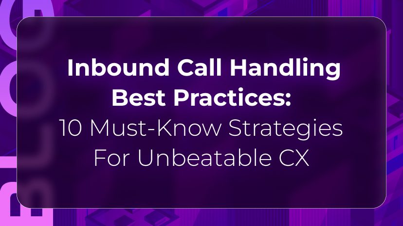 Orvera blog thumbnail featuring “Inbound Call Handling Best Practices: 10 Must-Know Strategies For Unbeatable CX” on a purple background, representing AI-driven customer support and inbound call management.