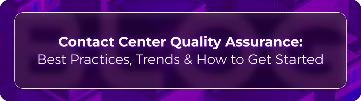 Hero banner for Orvera’s guide to contact center quality assurance, including QA best practices, CX performance metrics, and operational quality management.
