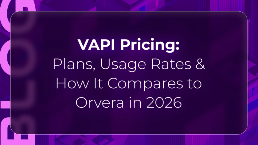 Orvera blog thumbnail about VAPI pricing, usage-based voice AI costs, enterprise conversational AI plans, and contact center platform comparisons in 2026.