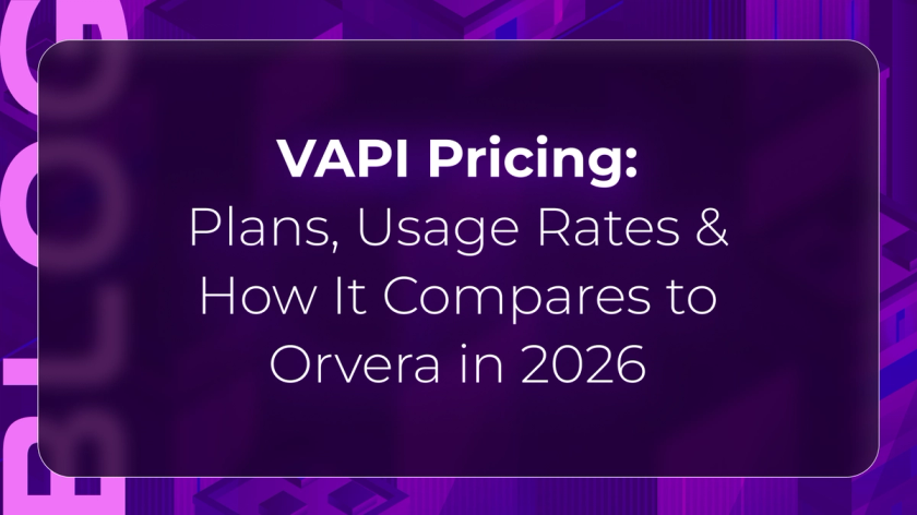 Orvera blog thumbnail about VAPI pricing, usage-based voice AI costs, enterprise conversational AI plans, and contact center platform comparisons in 2026.