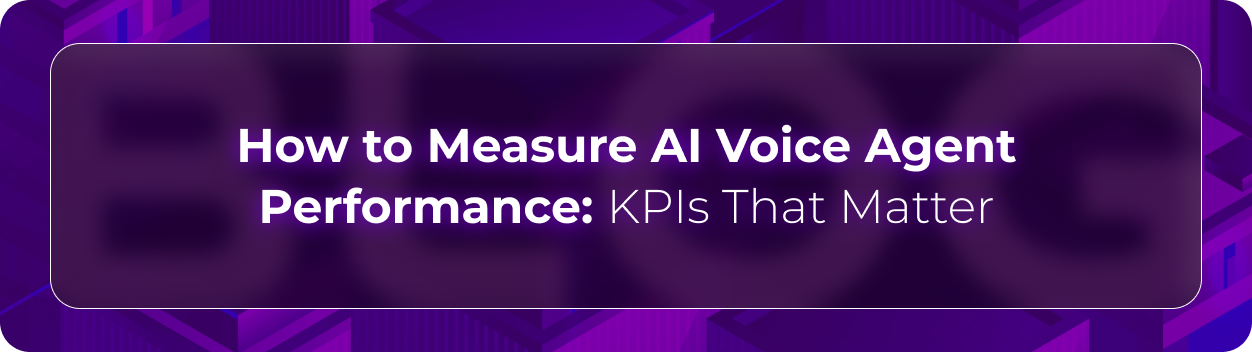 Orvera AI voice agent KPI blog showing enterprises tracking automation performance, call outcomes, QA, and operational impact.