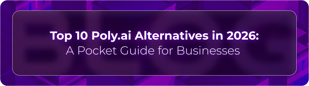 Orvera blog hero graphic with the headline “Top 10 Poly.ai Alternatives in 2026: A Pocket Guide for Businesses,” focused on AI voice platforms and conversational AI solutions for contact centers.