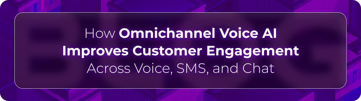 Orvera omnichannel voice AI blog showing enterprises unifying voice, SMS, and chat with context-aware customer engagement.