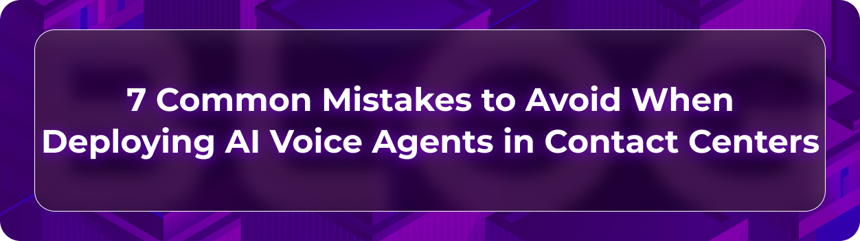 Orvera AI voice deployment blog showing enterprises avoiding rollout mistakes with testing, monitoring, compliance, and QA.