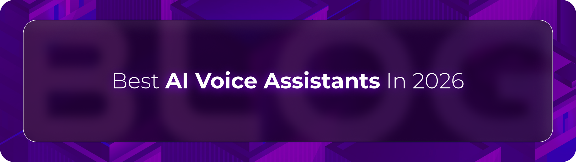 Orvera blog hero graphic with the headline “Best AI Voice Assistants In 2026,” focused on enterprise AI voice automation and customer experience platforms.