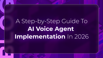Orvera blog thumbnail featuring “A Step-by-Step Guide To AI Voice Agent Implementation In 2026” on a purple background, representing AI voice automation setup and enterprise contact center transformation.