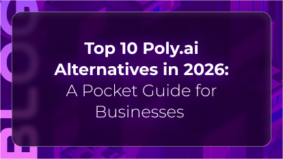 Orvera blog thumbnail featuring “Top 10 Poly.ai Alternatives in 2026: A Pocket Guide for Businesses” on a purple background, representing enterprise AI voice agent and contact center platform comparisons.