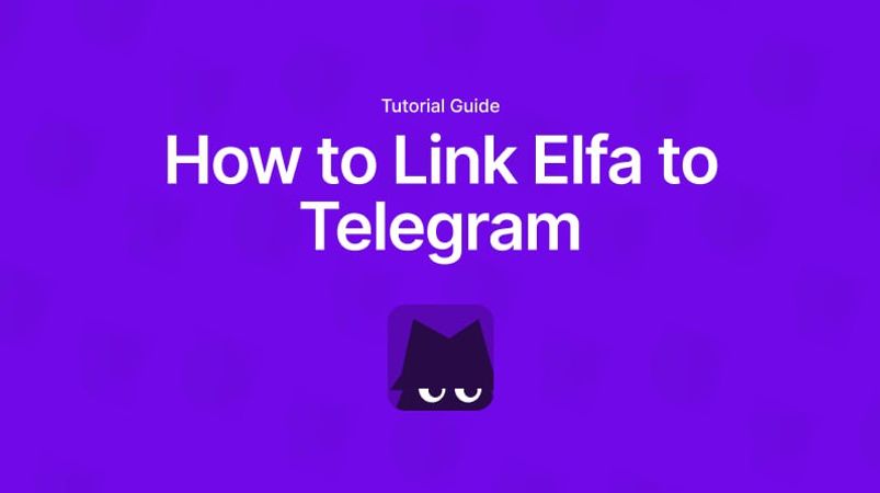 Tutorial Guide: How to Link Elfa to Telegram
