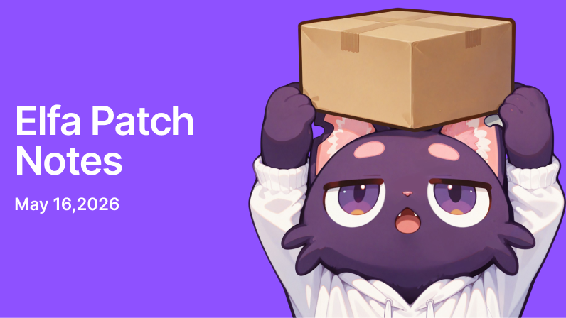 Elfa Patch Notes: May 16, 2026
