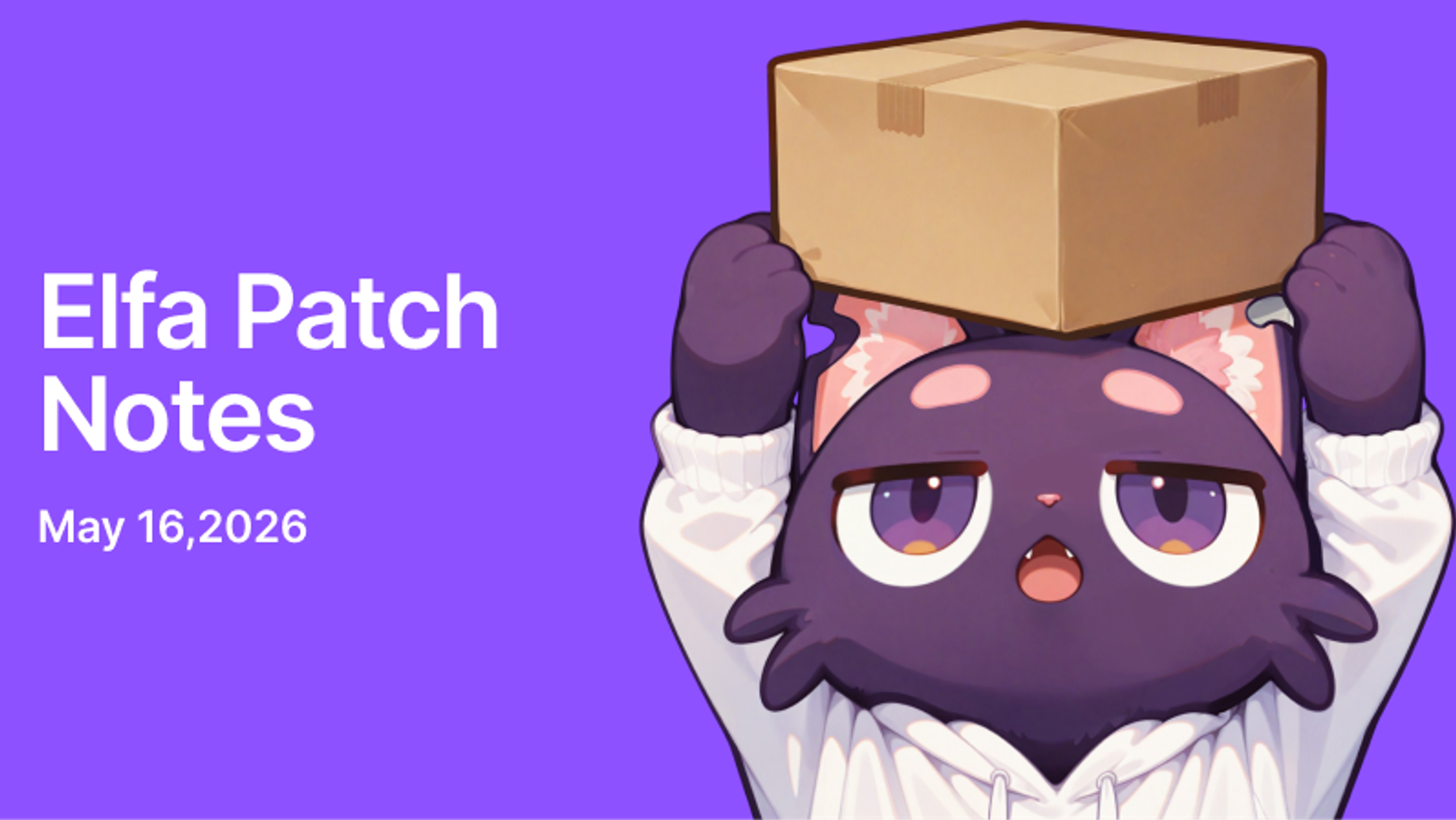 Elfa Patch Notes: May 16, 2026