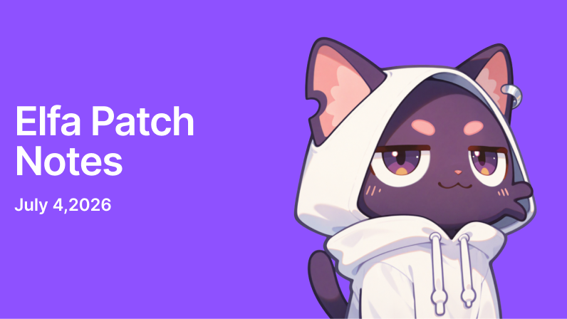 Elfa Patch Notes: July 4, 2026