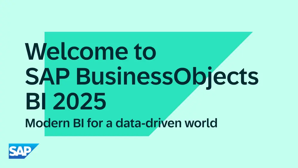 Welcome to SAP BusinessObjects BI 2025 graphic with the slogan 'Modern BI for a data-driven world' and the SAP logo.