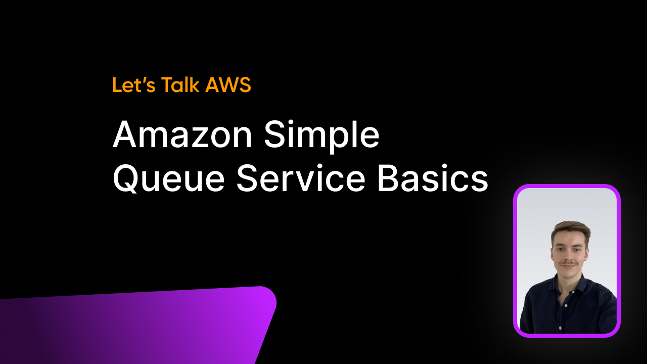 Amazon Simple Queue Service (SQS) Basics