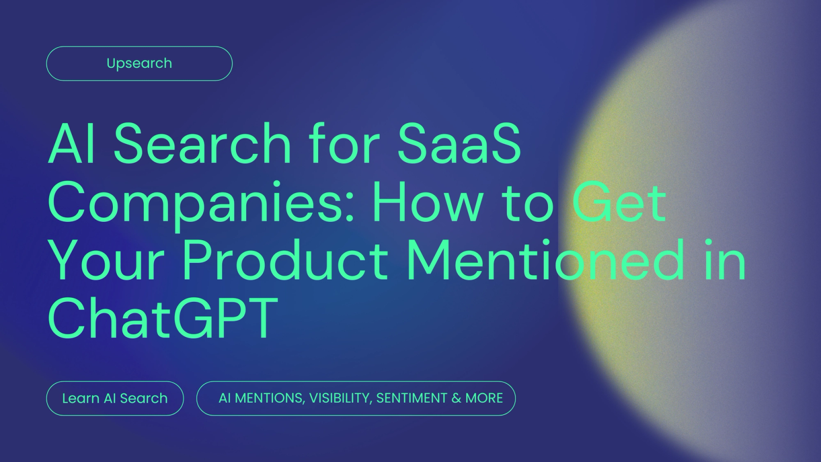 AI Search for SaaS Companies: How to Get Your Product Mentioned in ChatGPT