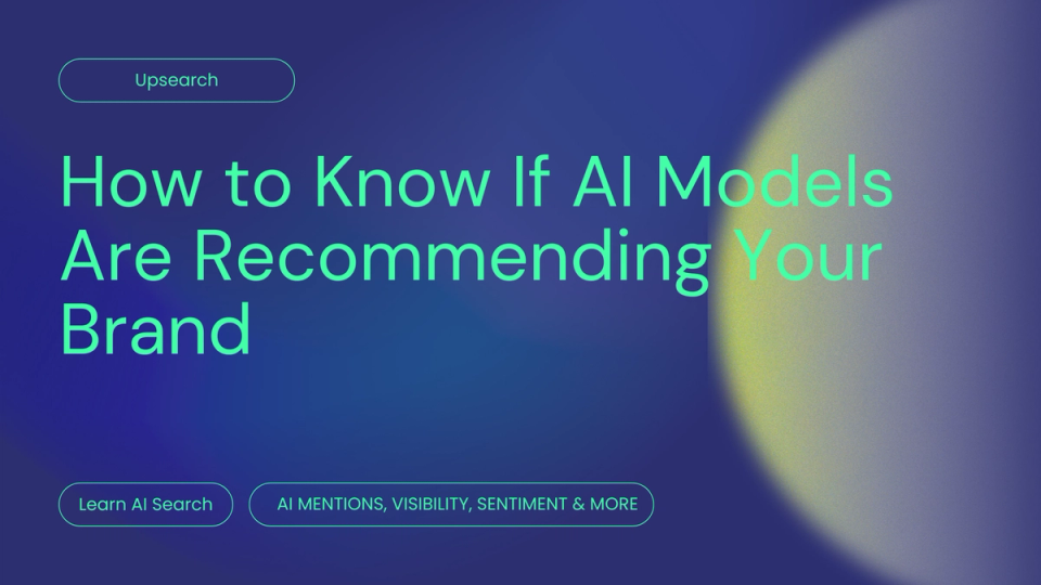 How to Know If AI Models Are Recommending Your Brand