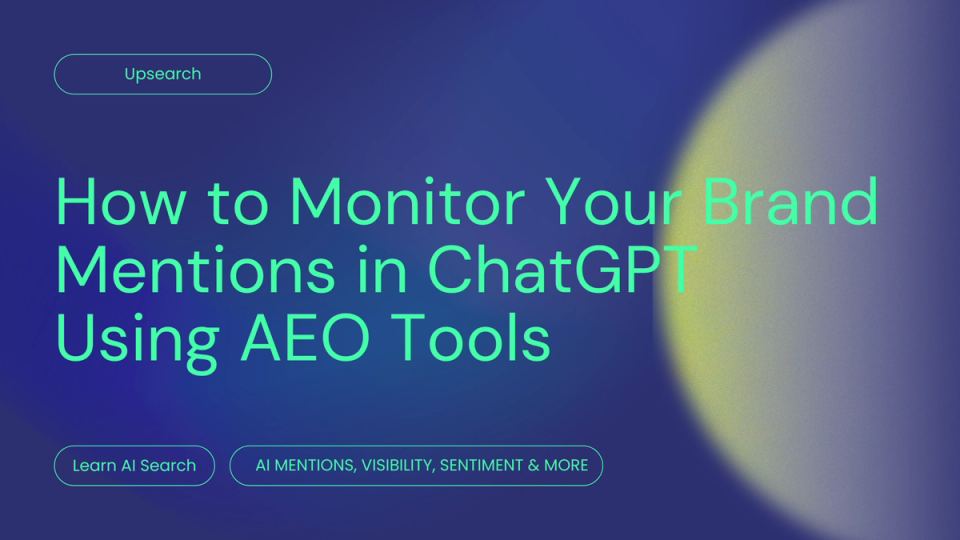 How to Monitor Your Brand Mentions in ChatGPT Using AEO Tools