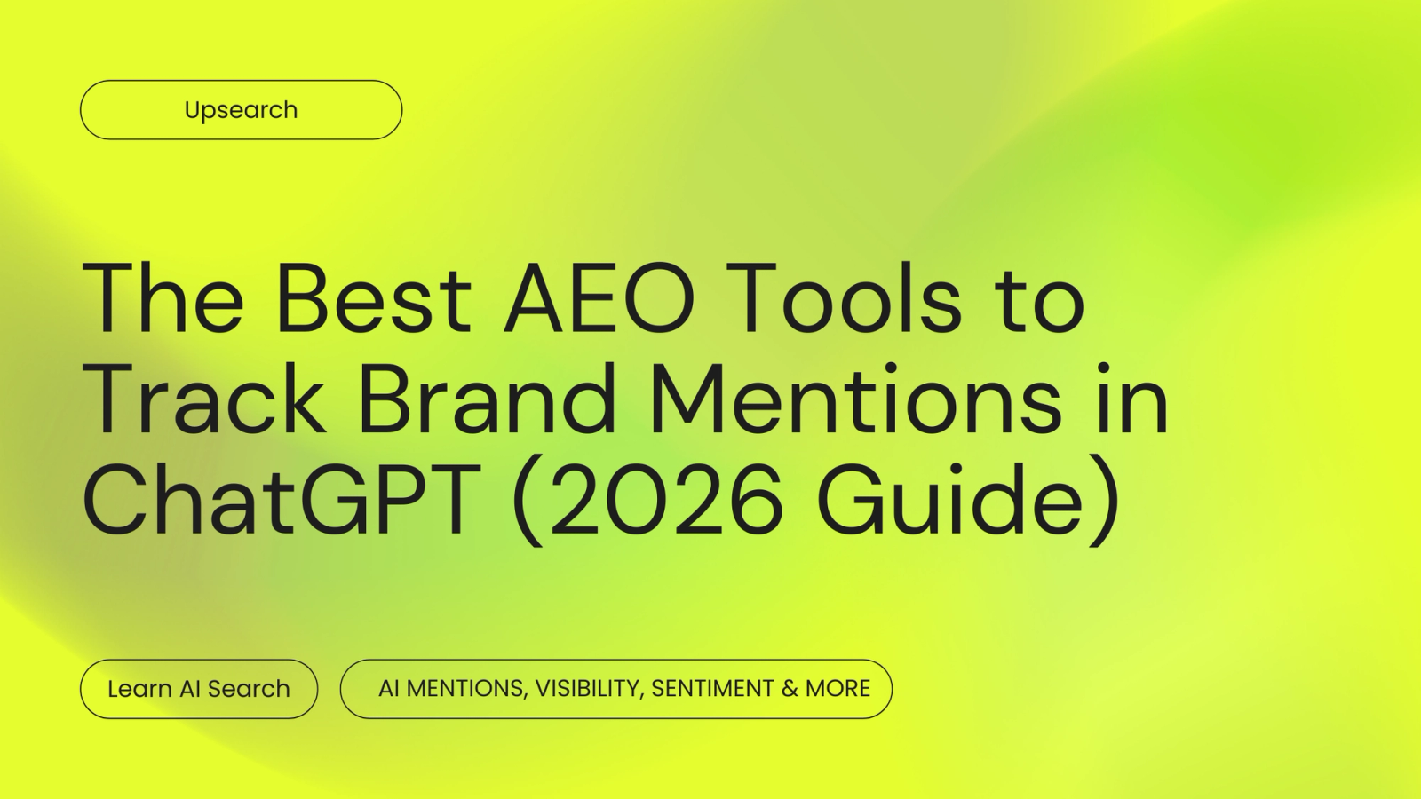 The Best AEO Tools to Track Brand Mentions in ChatGPT (2026 Guide)