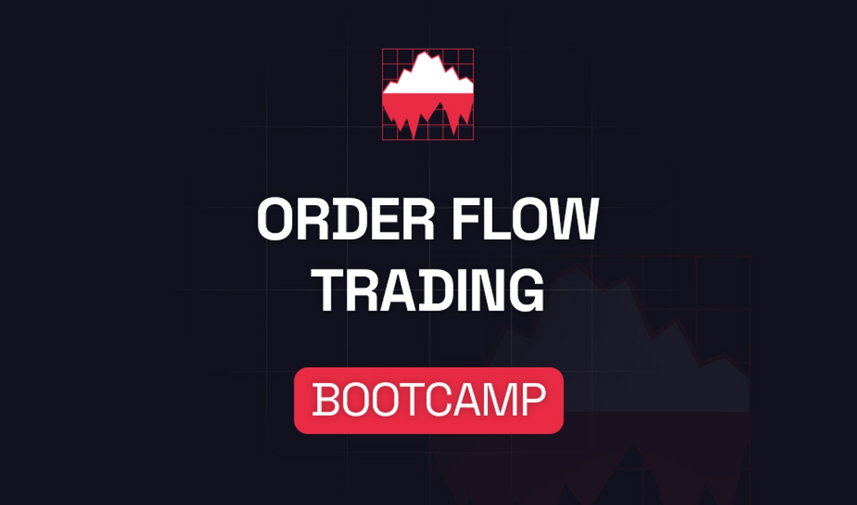 Order Flow Trading Bootcamp