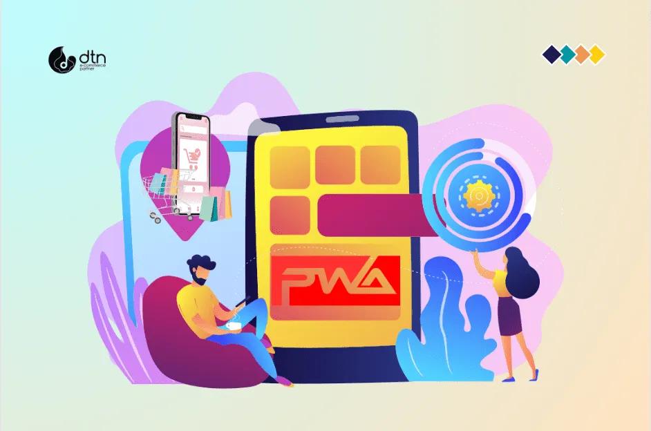 The Benefits of Progressive Web Apps (PWA) for E-commerce