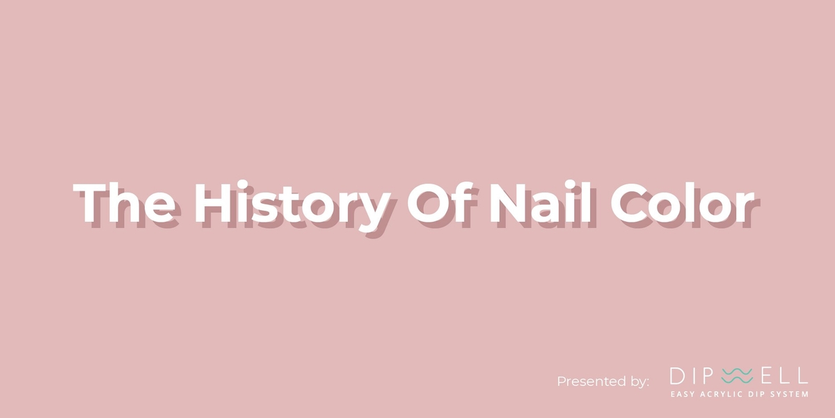 When Was Nail Polish invented? The History of Nail Polish