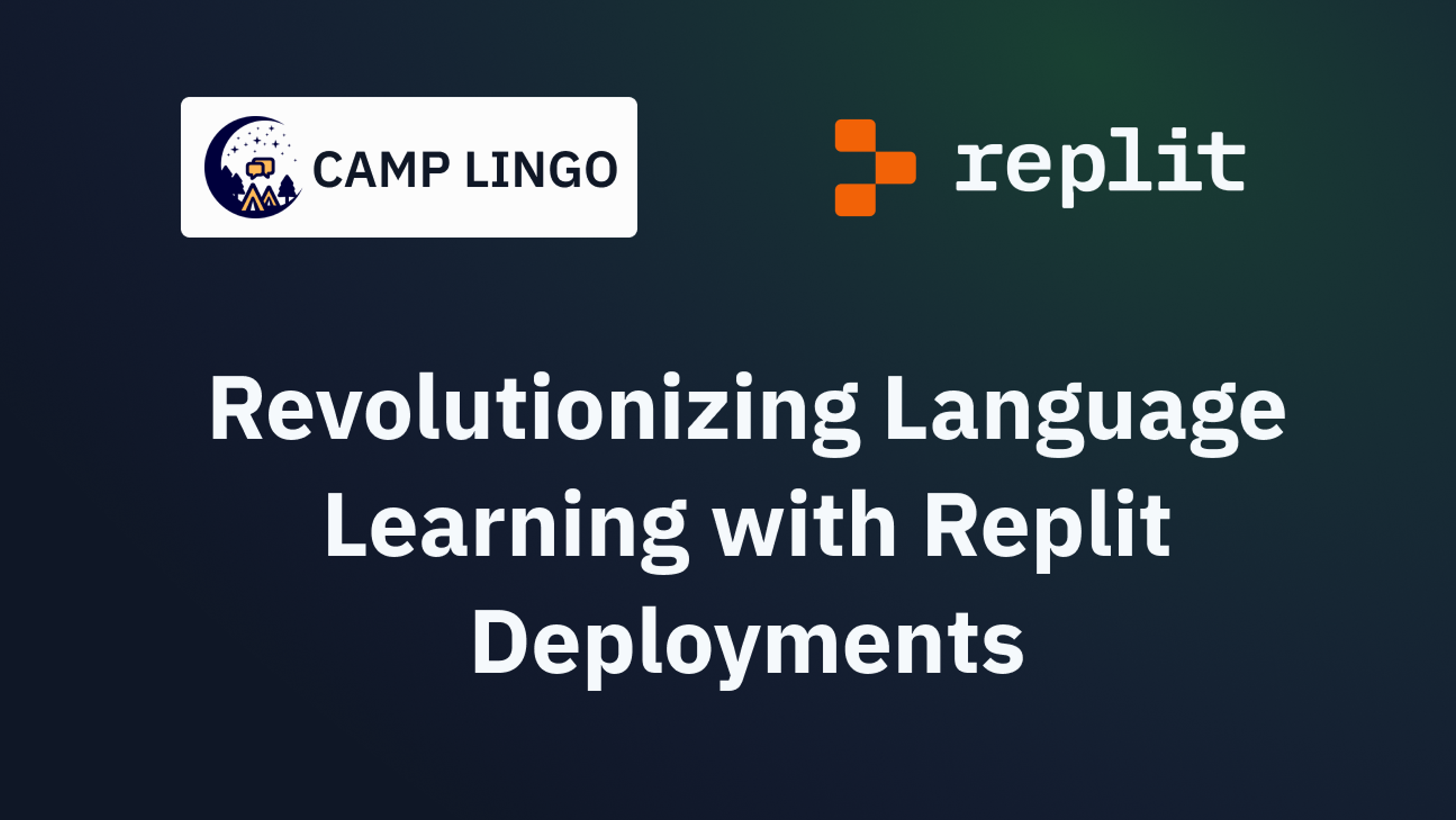 Replit — Revolutionizing Language Learning with Replit Deployments
