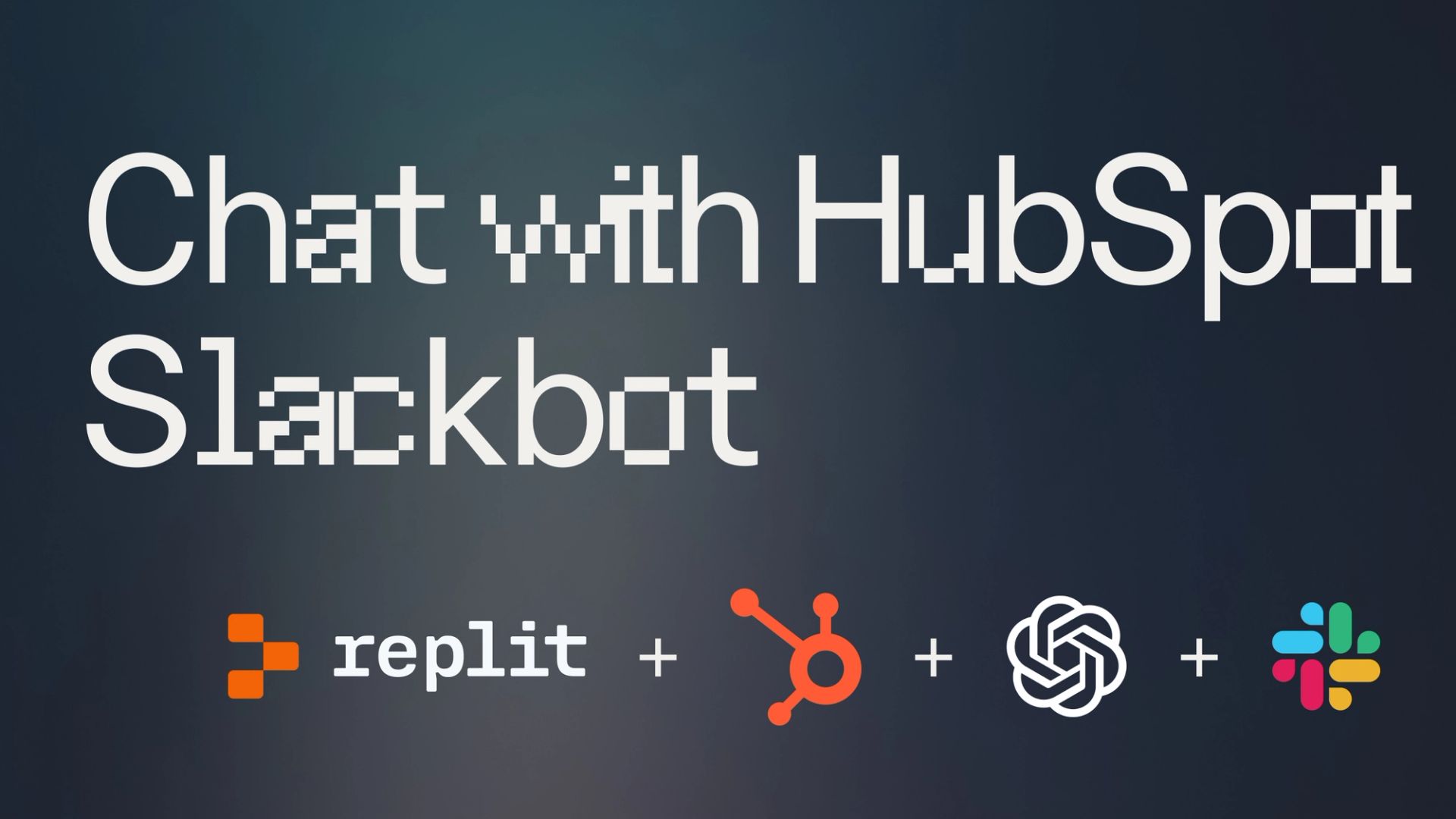 Chat with HubSpot Slackbot cover image with Replit, HubSpot, OpenAI, and Slack logos